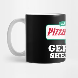 All I Need Is Pizza & Beer And My German Shepherd Mug